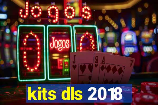 kits dls 2018